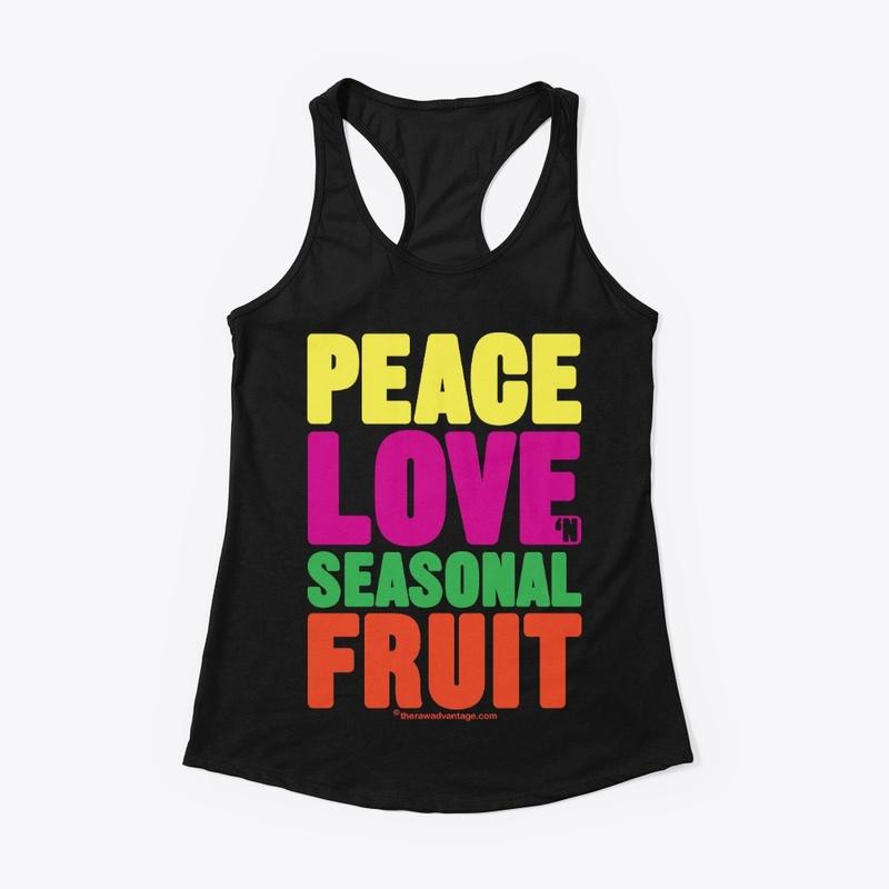 Peace Love n Seasonal Fruit Clothing!